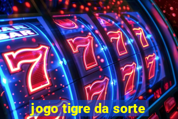 jogo tigre da sorte