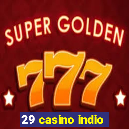 29 casino indio