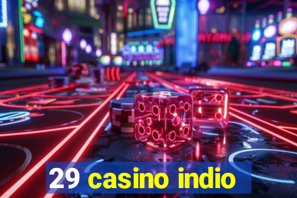 29 casino indio