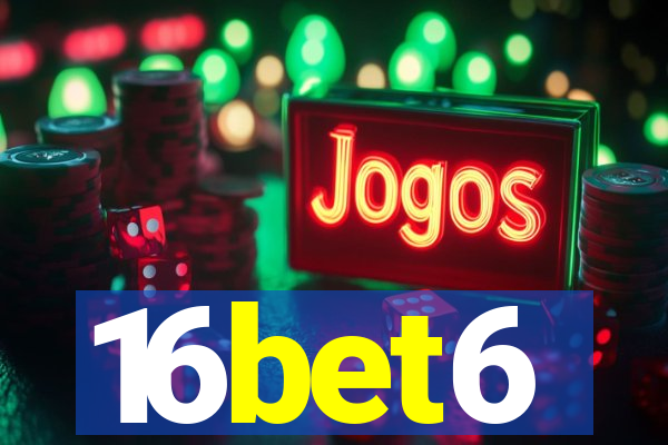 16bet6