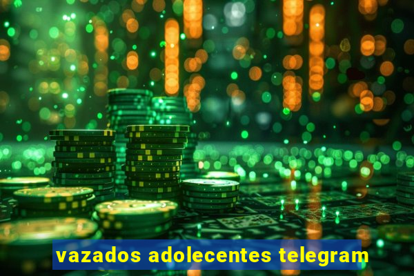 vazados adolecentes telegram