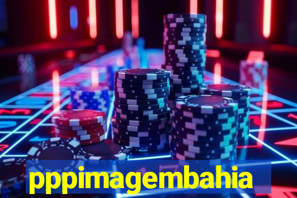 pppimagembahia