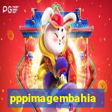 pppimagembahia