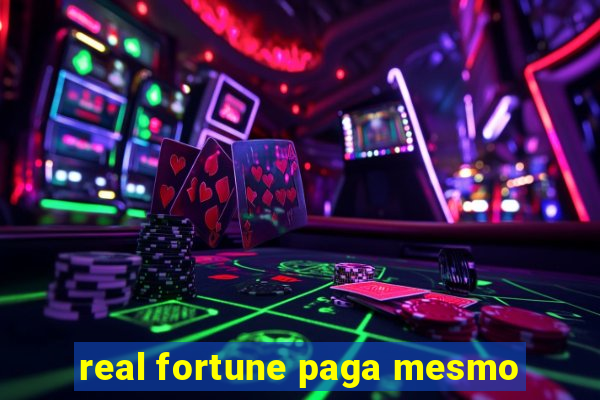 real fortune paga mesmo