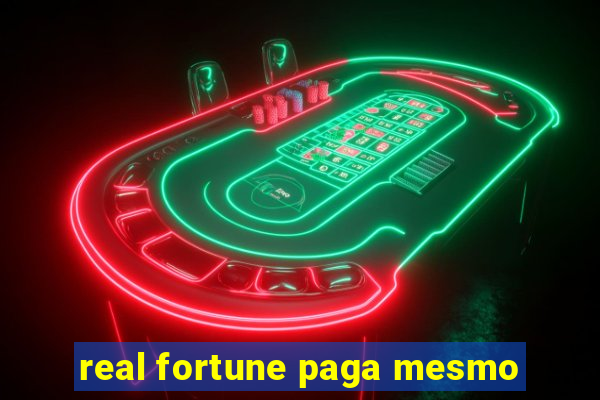 real fortune paga mesmo