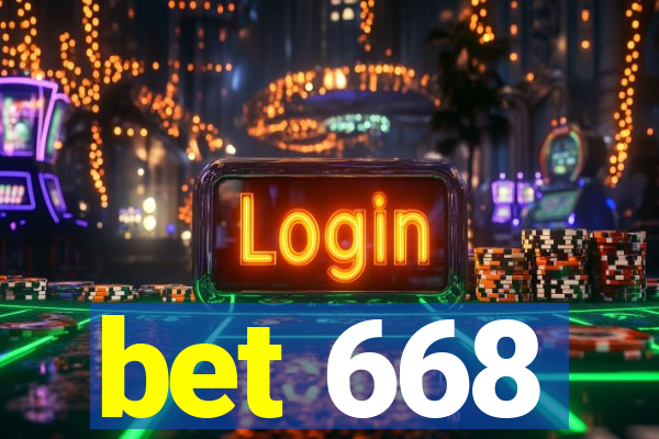 bet 668