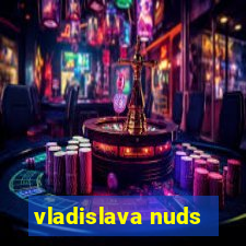 vladislava nuds