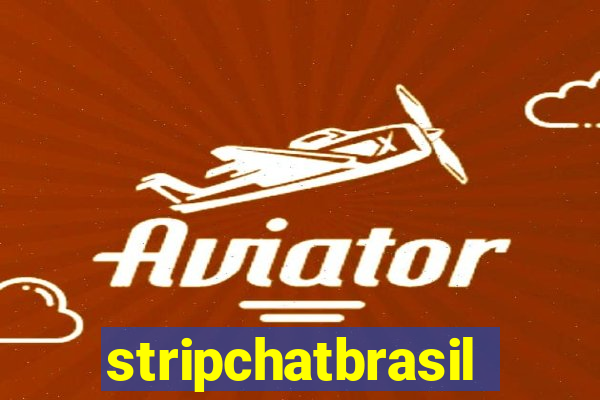 stripchatbrasil