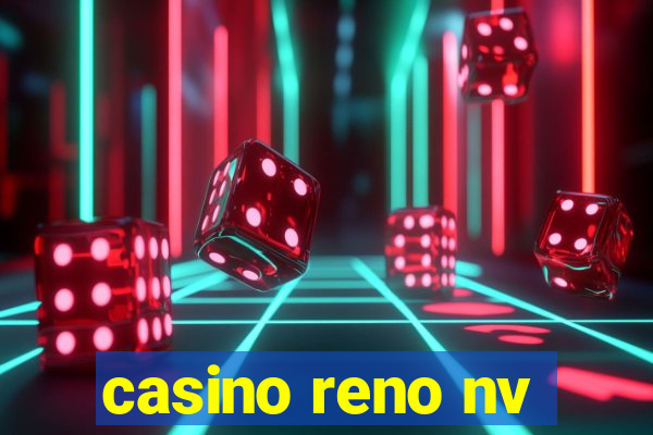 casino reno nv