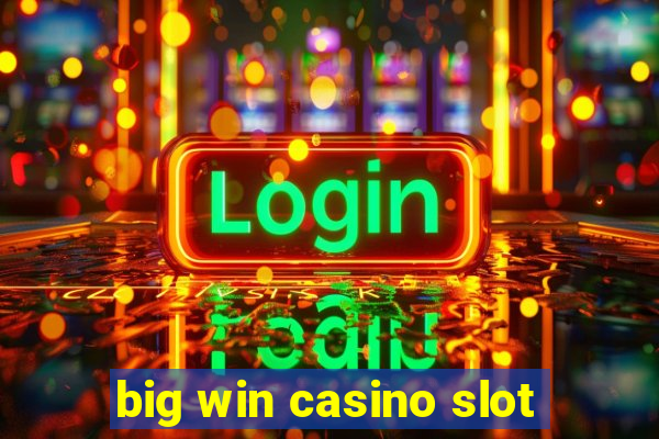 big win casino slot