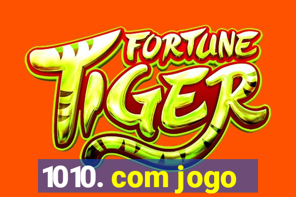 1010. com jogo