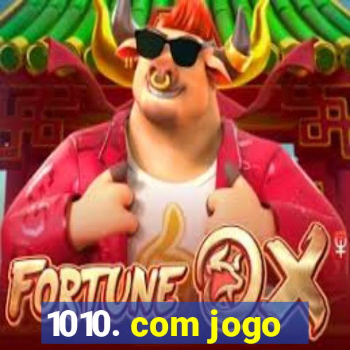 1010. com jogo