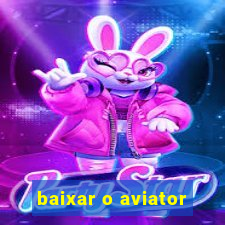 baixar o aviator