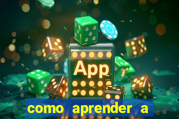 como aprender a jogar cassino online