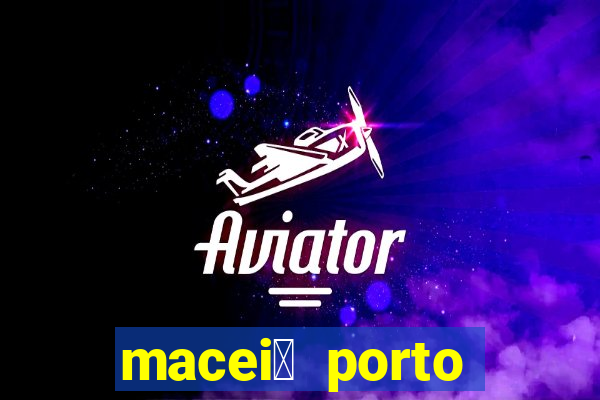 macei贸 porto seguro dist芒ncia