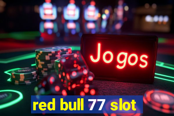 red bull 77 slot