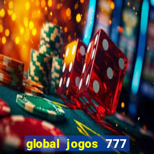 global jogos 777 paga mesmo