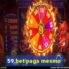 59.bet paga mesmo