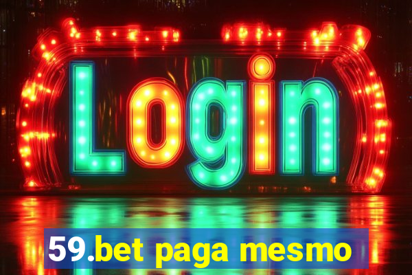 59.bet paga mesmo