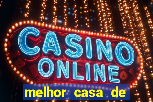 melhor casa de aposta para jogar fortune tiger