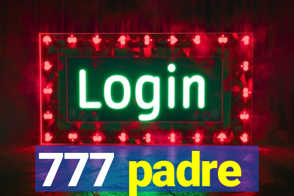 777 padre