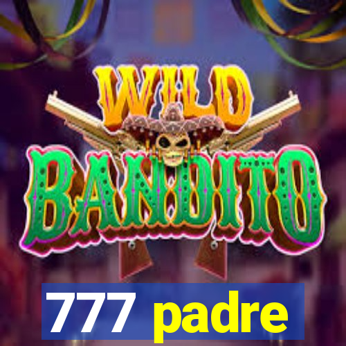 777 padre