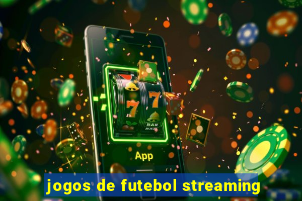 jogos de futebol streaming