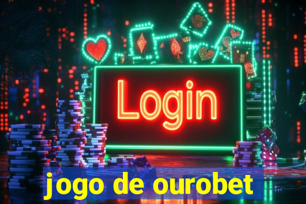 jogo de ourobet