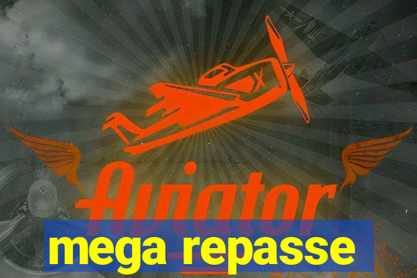 mega repasse