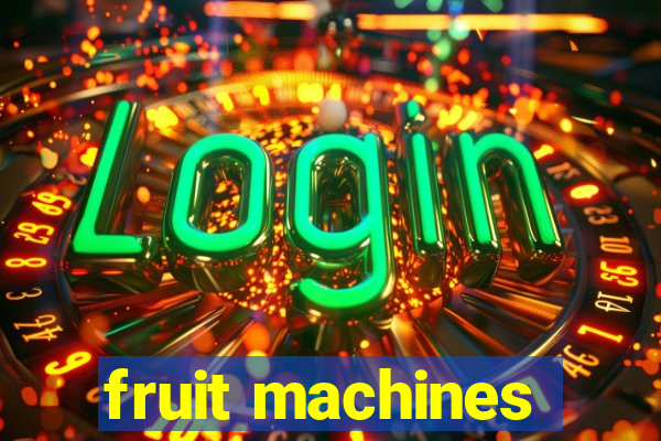 fruit machines