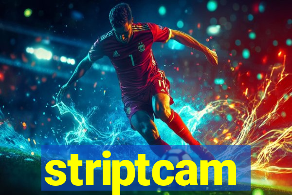 striptcam