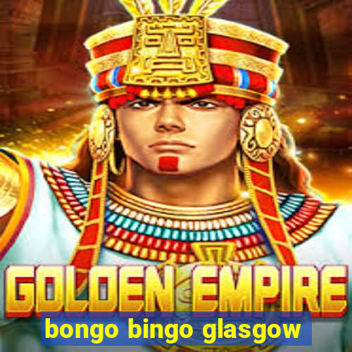 bongo bingo glasgow