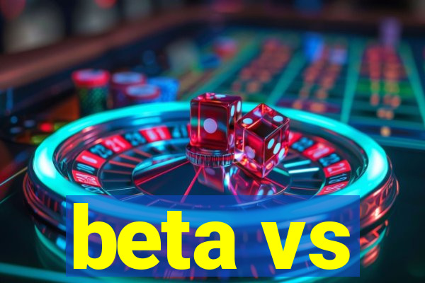 beta vs