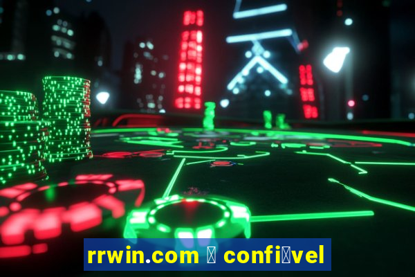 rrwin.com 茅 confi谩vel