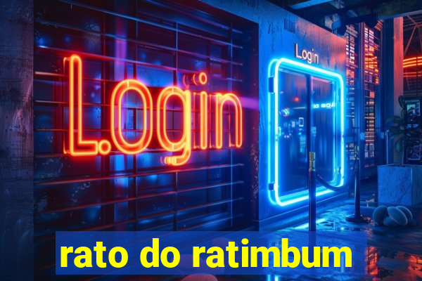 rato do ratimbum