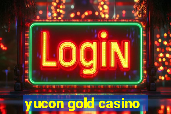 yucon gold casino