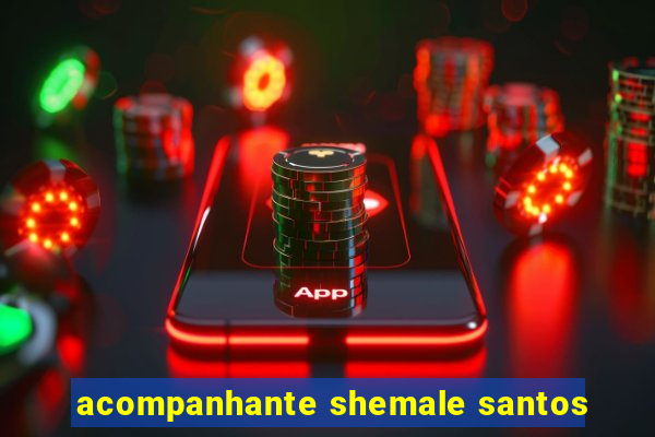 acompanhante shemale santos