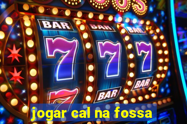 jogar cal na fossa