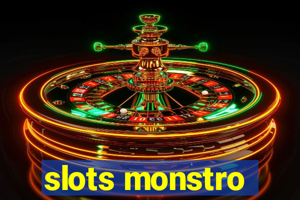 slots monstro