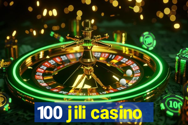 100 jili casino