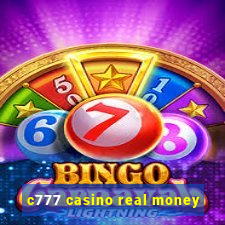 c777 casino real money