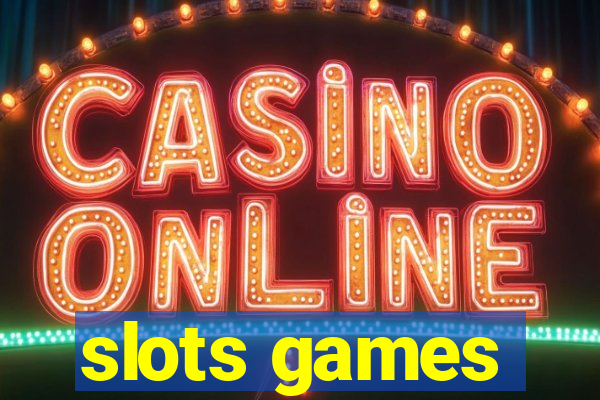 slots games