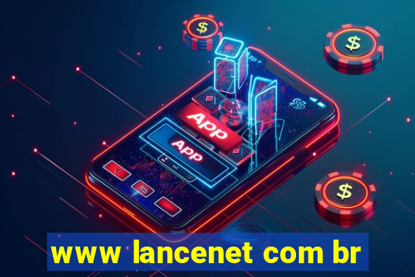 www lancenet com br