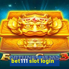 bet111 slot login