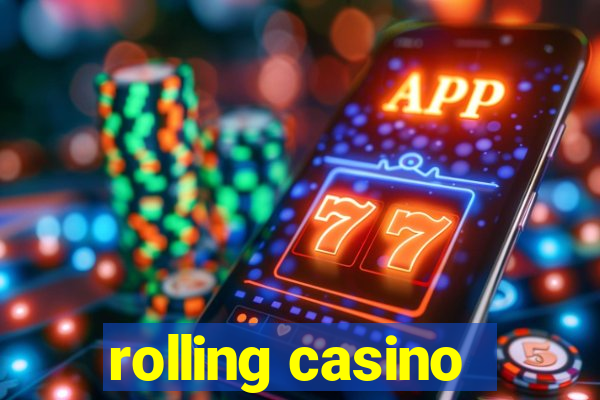 rolling casino