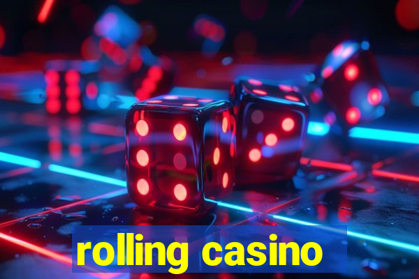 rolling casino