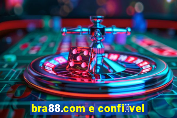 bra88.com e confi谩vel