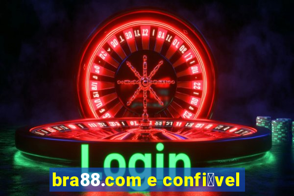 bra88.com e confi谩vel