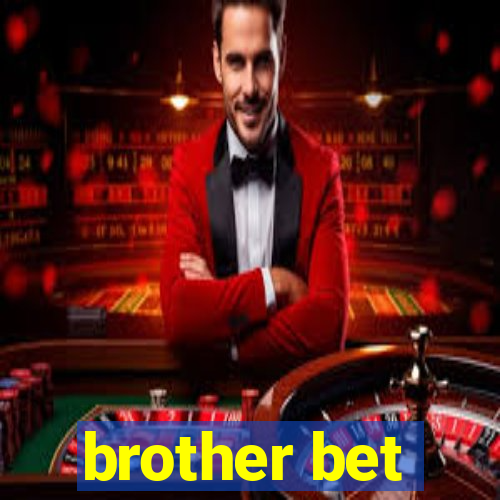 brother bet