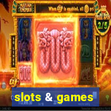 slots & games